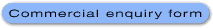 commercial enquiry form